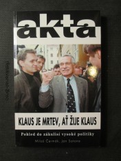 náhled knihy - Klaus je mrtev, ať žije Klaus : pohled do zákulisí vysoké politiky