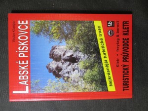 náhled knihy - Labské pískovce : 36 vybraných pěších tras a túr v oblasti Českosaského Švýcarska (z toho 30 v české a 6 v saské části)