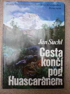 náhled knihy - Cesta končí pod Huascaránem : Osudy československé horolezecké expedice Peru 1970