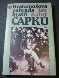 náhled knihy - Krakonošova zahrada bratří Čapků : léta pobytu Dr. Antonína Čapka a jeho rodiny v Úpici (1890-1907)