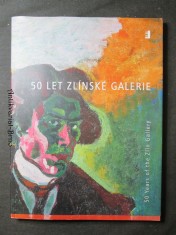 náhled knihy - 50 let zlínské galerie 1953-2003 = 50 years of the Zlín gallery 1953-2003