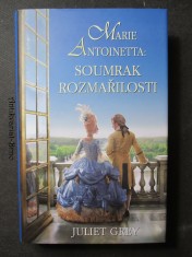 náhled knihy - Marie Antoinetta: Soumrak rozmařilosti