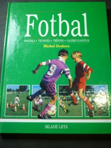 náhled knihy - Fotbal: pravidla, technika, trénink, galerie slavných
