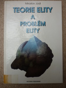 náhled knihy - Teorie elity a problém elity : příspěvek k dějinám a problematice politické sociologie