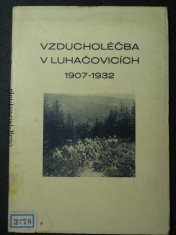 náhled knihy - Vzducholéčba v Luhačovicích 1907-1932