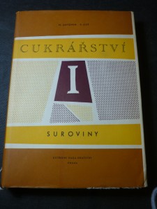 náhled knihy - Cukrářství : Určeno zaměstnancům a dorostu v cukrářských výrobnách. 1. díl, Suroviny