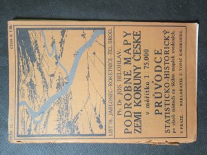 náhled knihy - Podrobné mapy zemí Koruny české v měřítku 1 : 75.000 a průvodce statisticko-historický po všech místech na těchto mapách uvedených. Sešit 11. List 78: Jablonec . Roketnice- Žel. Brod