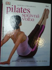 náhled knihy - Pilates - správná volba : změňte svou postavu za 10 týdnů