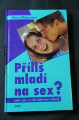náhled knihy - Příliš mladí na sex?, aneb, Jak se stát dobrými milenci