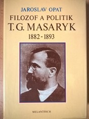 náhled knihy - Filozof a politik T. G. Masaryk 1882-1893