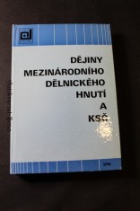 náhled knihy - Dějiny mezinárodního dělnického hnutí a KSČ : [učební text pro výuku předmětu dějiny MDH a KSČ na vys. školách v ČSR