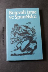 náhled knihy - Bojovali jsme ve Španělsku : českoslovenští dobrovolníci mezinárodních brigád ve Španělsku 1936-1939
