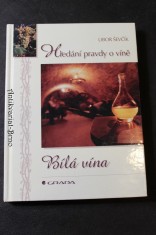 náhled knihy - Bílá vína : hledání pravdy o víně