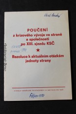 náhled knihy - Poučení z krizového vývoje ve straně a společnosti po XIII. sjezdu KSČ : rezoluce o aktuálních otázkách jednoty strany schválená na plenárním zasedání ÚV KSČ v prosinci 197