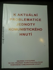 náhled knihy - K aktuální problematice jednoty komunistického hnutí (sborník vystoupení na XXV. Pražské teoreticko-politické konferenci s mezinárodní účastí)