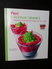 náhled knihy - Pryč s nudnou tradicí : nápadité a jednoduché recepty pro 21. století