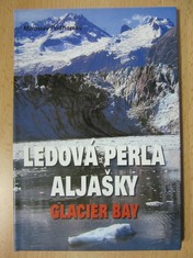 náhled knihy - Ledová perla Aljašky : Glacier Bay