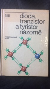 náhled knihy - Dioda, tranzistor a tyristor názorně