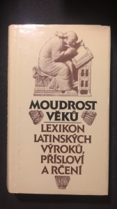 náhled knihy - Moudrost věků, lexikon latinských výroků, přísloví a čtení
