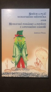 náhled knihy - Smích a pláč moravského městečka aneb moravské pohádky a pověsti z lipského záhoří