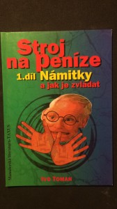 náhled knihy - Stroj na peníze 1. díl námitky a jak je zvládat