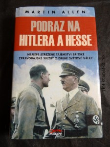 náhled knihy - Podraz na Hitlera a Hesse : nejlépe střežené tajemství britské zpravodajské služby z druhé světové války