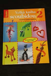 náhled knihy - Velká kniha scoubidou 2 : nové motivy, uzly, tipy a triky : [s bužírkou i jinými materiály