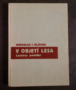 náhled knihy - V objetí lesa : lovcovy povídky
