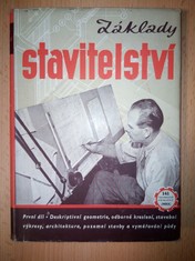 náhled knihy - Základy stavitelství : První díl : Deskriptivní geometrie, kreslení, pozemní stavby, vyměřování půdy