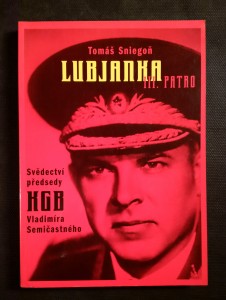 náhled knihy - Lubjanka III. patro : svědectví předsedy KGB z let 1961-1967 Vladimíra Semičastného