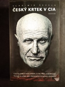 náhled knihy - Český krtek v CIA : cesta Karla Köchera z STB přes americké tajné služby do Prognostického ústavu
