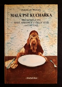 náhled knihy - Malá psí kuchařka : pro dospělé psy malé, střední a o chlup větší (od 2 do 22 kg)