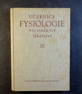 náhled knihy - Učebnice fysiologie pro studující lékařství. Část 3, Obecná fysiologie nervstva a svalstva, fysiologie centrálního nervstva, fysiologie čidel