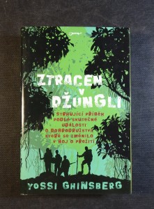 náhled knihy - Ztracen v džungli : strhující příběh podle skutečné události o dobrodružství, které se změnilo v boj o přežití