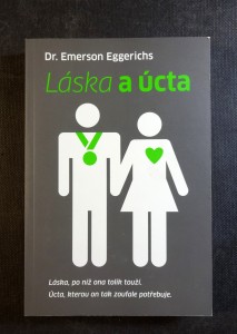 náhled knihy - Láska a úcta : láska, po níž ona tolik touží, úcta, kterou on tak zoufale potřebuje