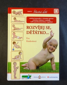náhled knihy - Rozvíjej se, děťátko-- : moderní poznatky o významu správné stimulace kojence v souladu s jeho psychomotorickou vyspělostí