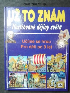 náhled knihy - Už to znám. Ilustrované dějiny světa. Učíme se hrou. Pro děti od 9 let.