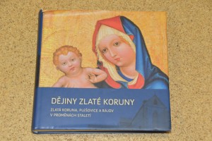 náhled knihy - Dějiny Zlaté Koruny : Zlatá Koruna, Plešovice a Rájov v proměnách staletí