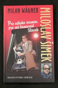 náhled knihy - Miloslav Šimek : pro někoho šoumen, pro mě kamarád Slávek