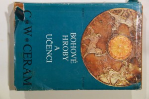 náhled knihy - Bohové, hroby a učenci : román o archeologii