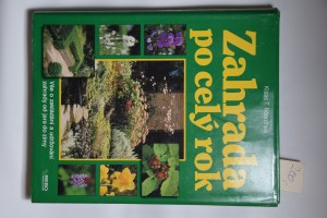 náhled knihy - Zahrada po celý rok : vše o zakládání a udržování zahrady od jara do zimy