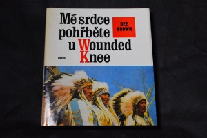 náhled knihy - Mé srdce pohřběte u Wounded Knee : dějiny severoamerických Indiánů