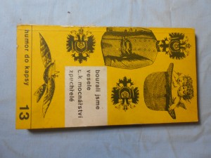 náhled knihy - Bourali jsme vesele c.k. mocnářství zpuchřelé : anekdoty, humoresky a satiry z konce Rakousko-uherské říše