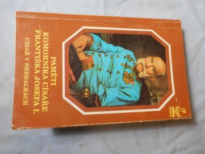 náhled knihy - Paměti komorníka císaře Františka Josefa I. : (zachovej nám Hospodine ---) : císař v nedbalkách