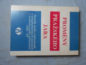 náhled knihy - Proměny Pražského jara 1968-1969 : sborník studií a dokumentů o nekapitulantských postojích v československé společnosti