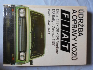 náhled knihy - Údržba a opravy vozů Fiat 126p, 127, 128, 128 Familiare, 128 Rally a Zastava 1100
