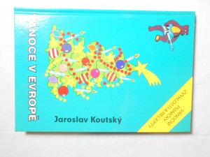 náhled knihy - Vánoce v Evropě i za rohem vánoční koledy evropské i trochu ze světa, maličko povídání o charakteru vánoc jinde a pro unavené i trochu receptů