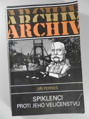 náhled knihy - Spiklenci proti Jeho Veličenstvu : historie tzv. spiknutí Omladiny v Čechách