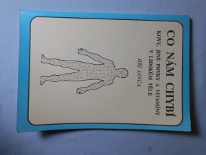 náhled knihy - Co nám chybí : kovy, jiné prvky a vitamíny v lidském těle