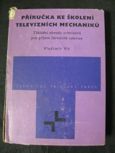 náhled knihy - Příručka ke školení televizních mechaniků : Základní obvody televizorů pro příjem černobílé televize